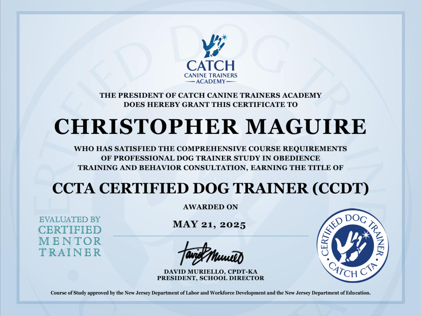 Certificate of completion from Catch Canine Trainers Academy awarded to Christopher Maguire on May 21, 2025, signed by David Murello, with official Seal in the bottom right corner.