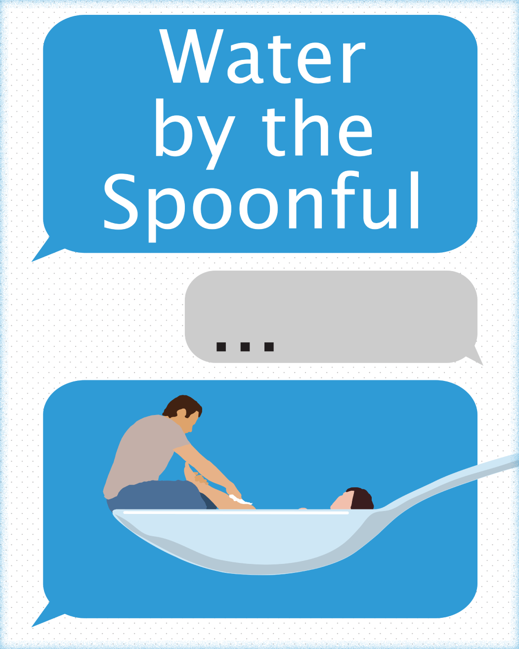 Water by the Spoonful