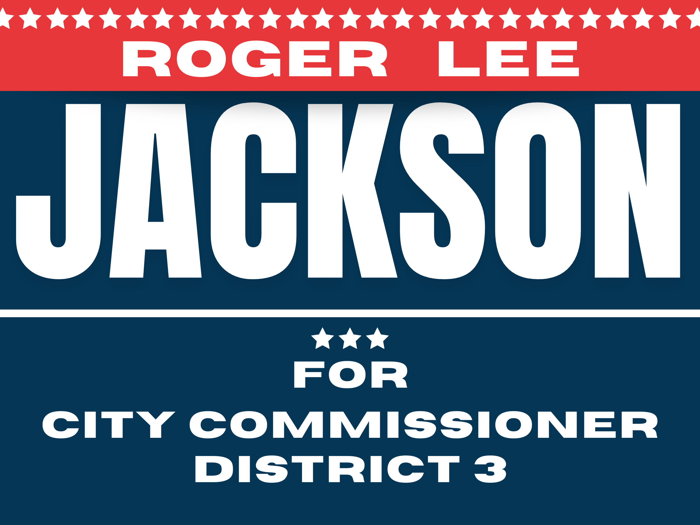 Campaign sign for Roger Lee Jackson running for City Commissioner District 3, featuring red, white, and blue colors with stars.