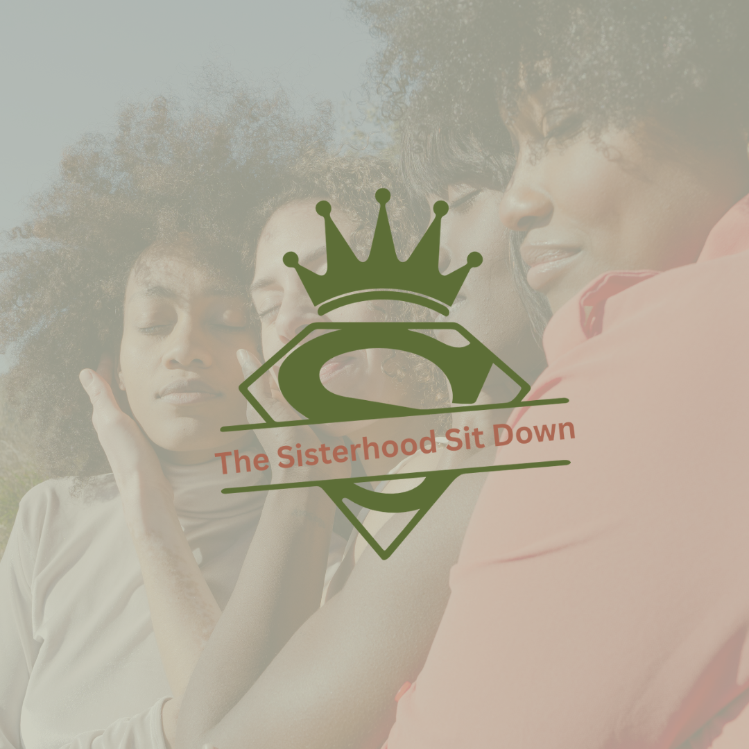 The Sisterhood Sit Down