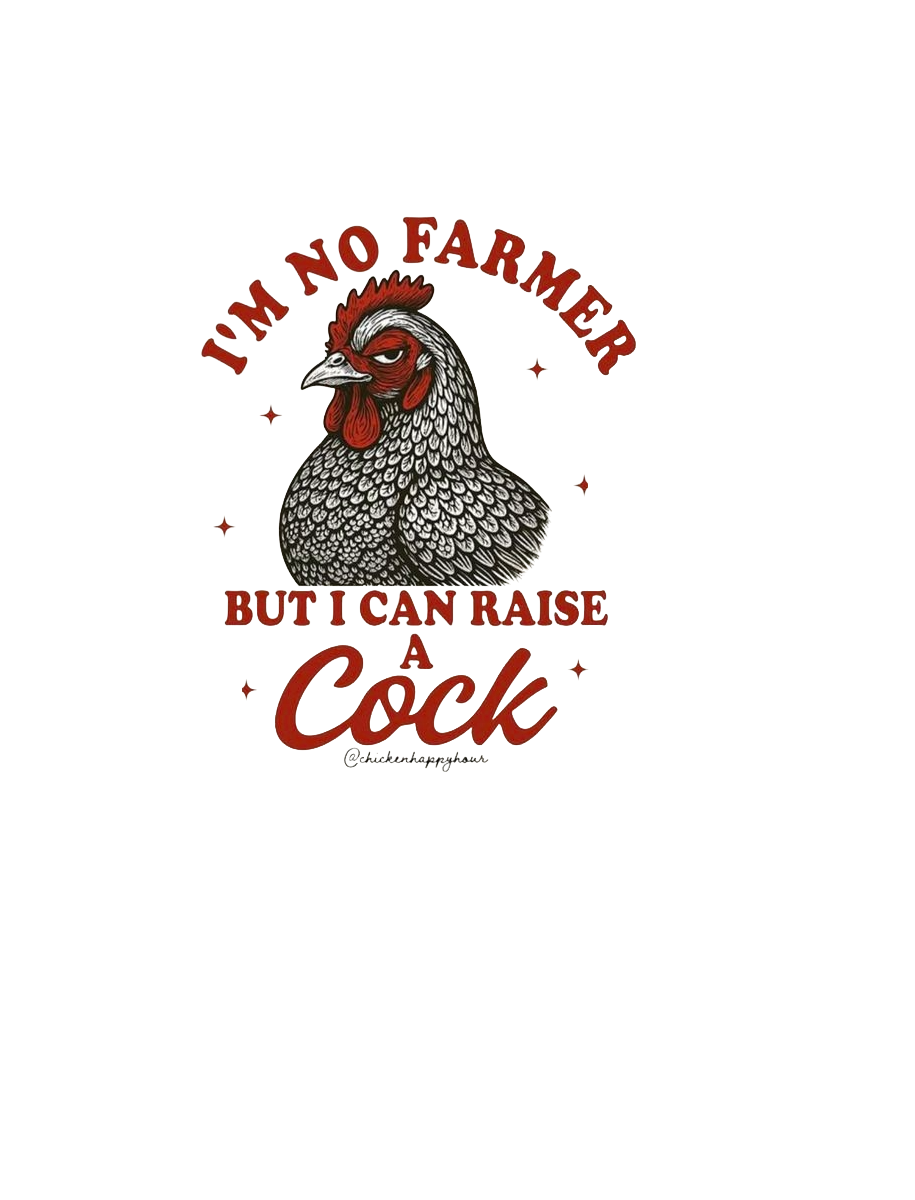 I'M NO FARMER ROOSTER