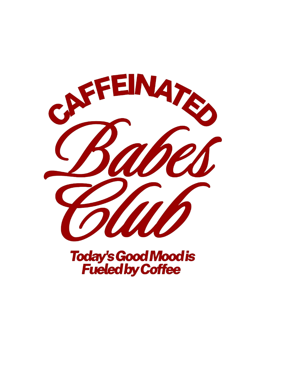 CAFFEINATED BABES CLUB