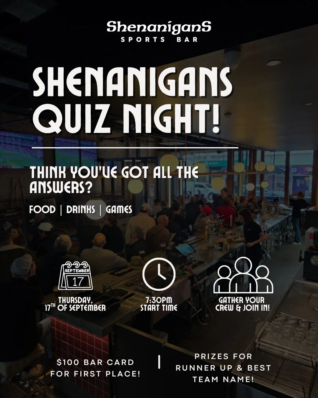 Think you&rsquo;ve got what it takes? 👀🧠🍻

Shenanigans Quiz Night is back on Thursday, 17th September from 7:30PM! 

Round up the crew, come hungry, grab a few drinks and put your knowledge to the test!
🏆 $100 bar card for first place
🥈 Prizes f