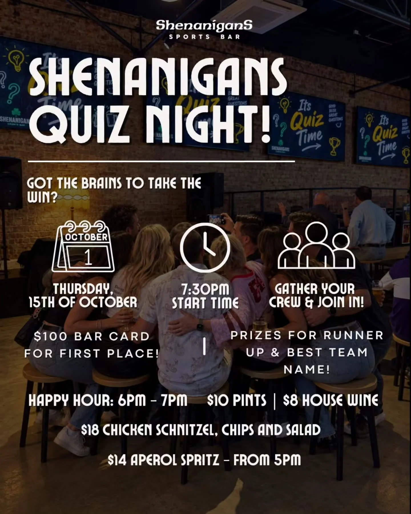 Shenanigans Quiz Night Is Back Again💡

Thursday 15th October - 7.30pm 

Why not make a night of it? 

🍹$14 Aperol Spritz from 5pm
🍻 Happy Hour: 6pm - 7pm 
🍽 $18 chicken Schnitzel - ALL DAY 

AND 

Catch @zacklinton straight after to keep the vibe