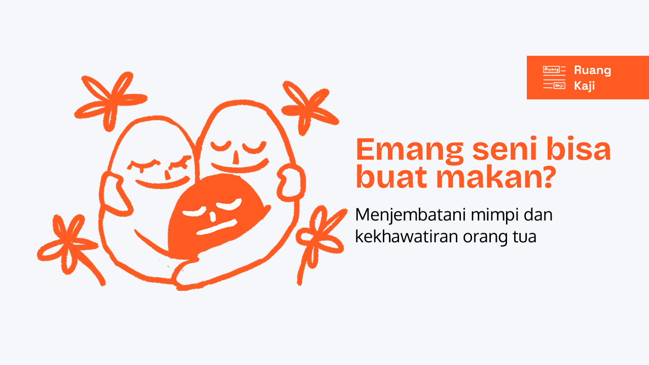 Karir Seni Berbenturan dengan Ekspektasi Orang Tua