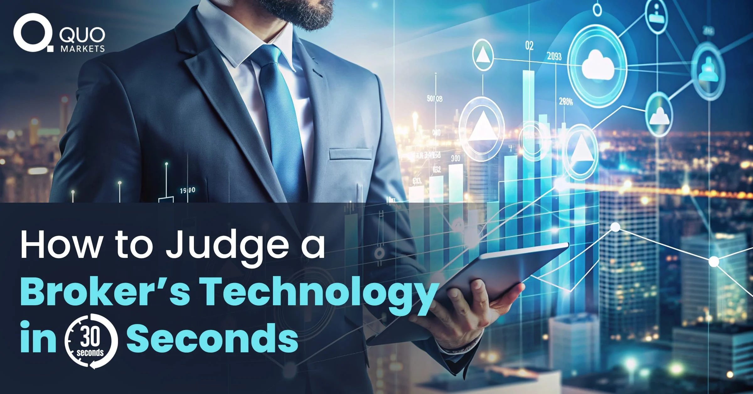 How to Judge a Broker’s Technology in 30 Seconds