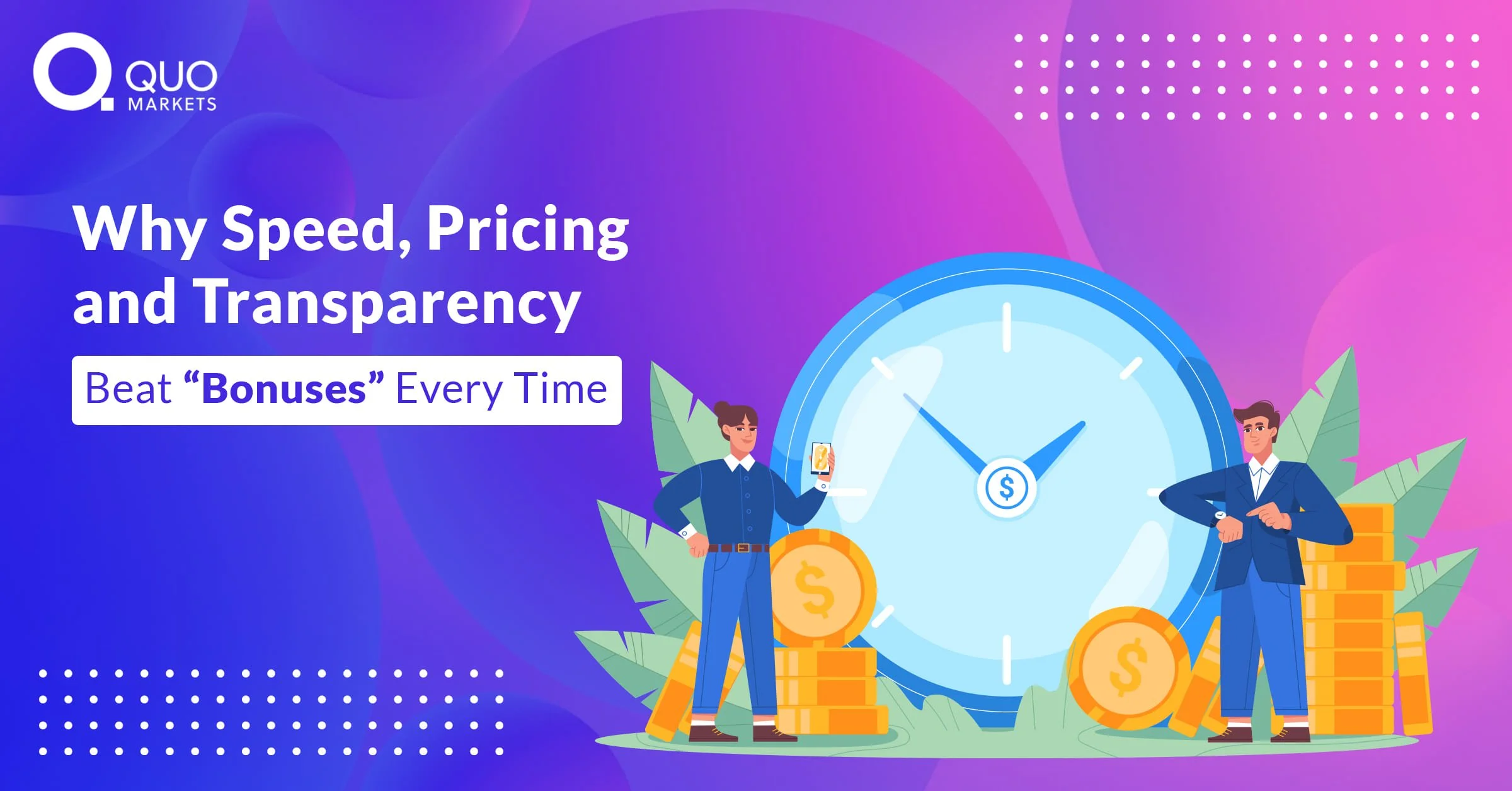 Why Speed, Pricing and Transparency Beat “Bonuses” Every Time