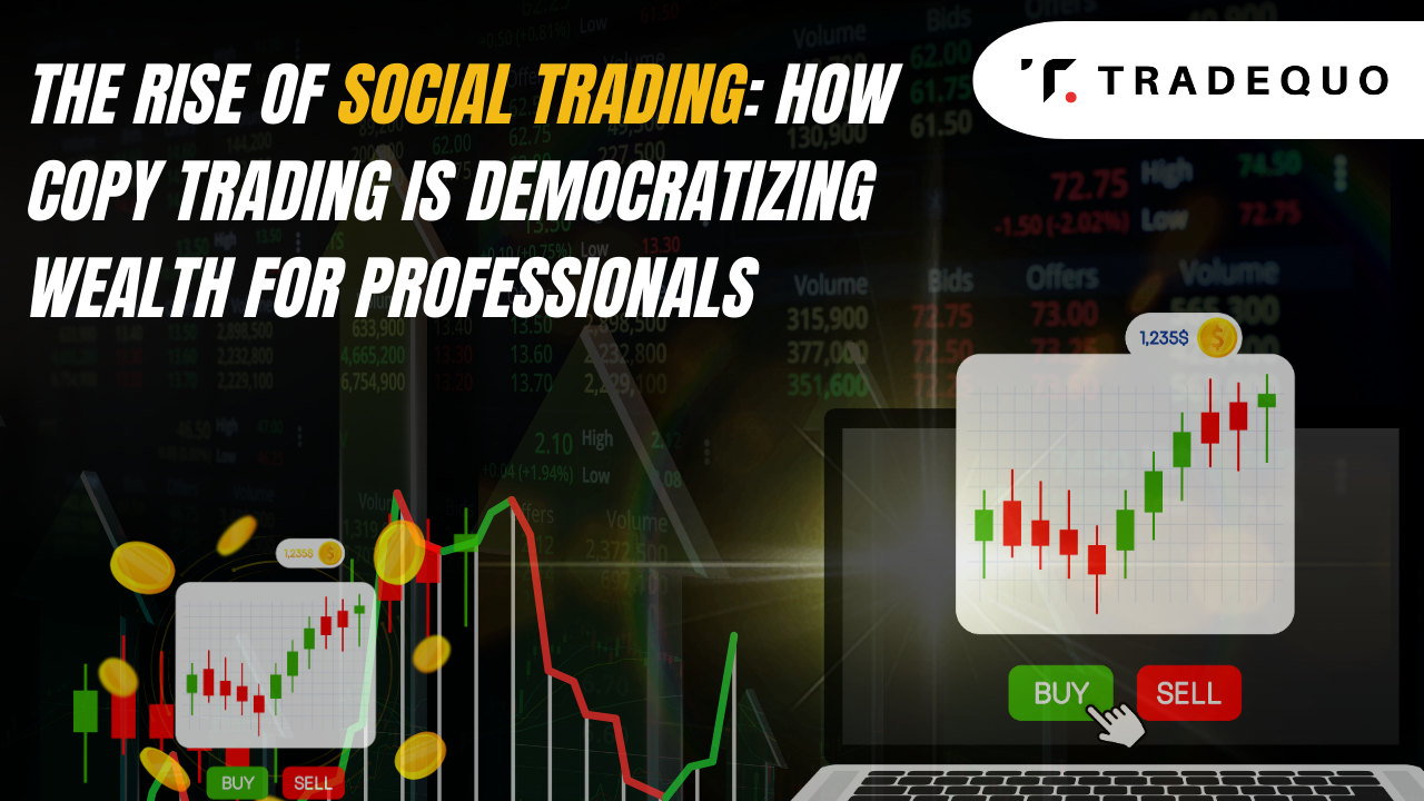 The Rise of Social Trading: How Copy Trading Is Democratizing Market Access for Professionals