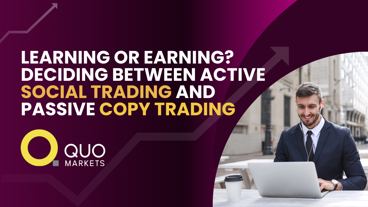 Learning or Earning? Deciding Between Active Social Trading and Passive Copy Trading