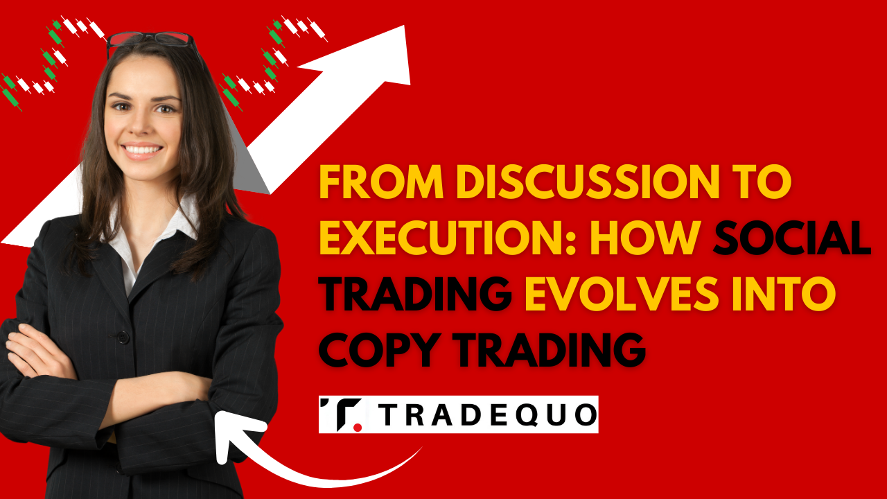 From Discussion to Execution: How Social Trading Evolves Into Copy Trading