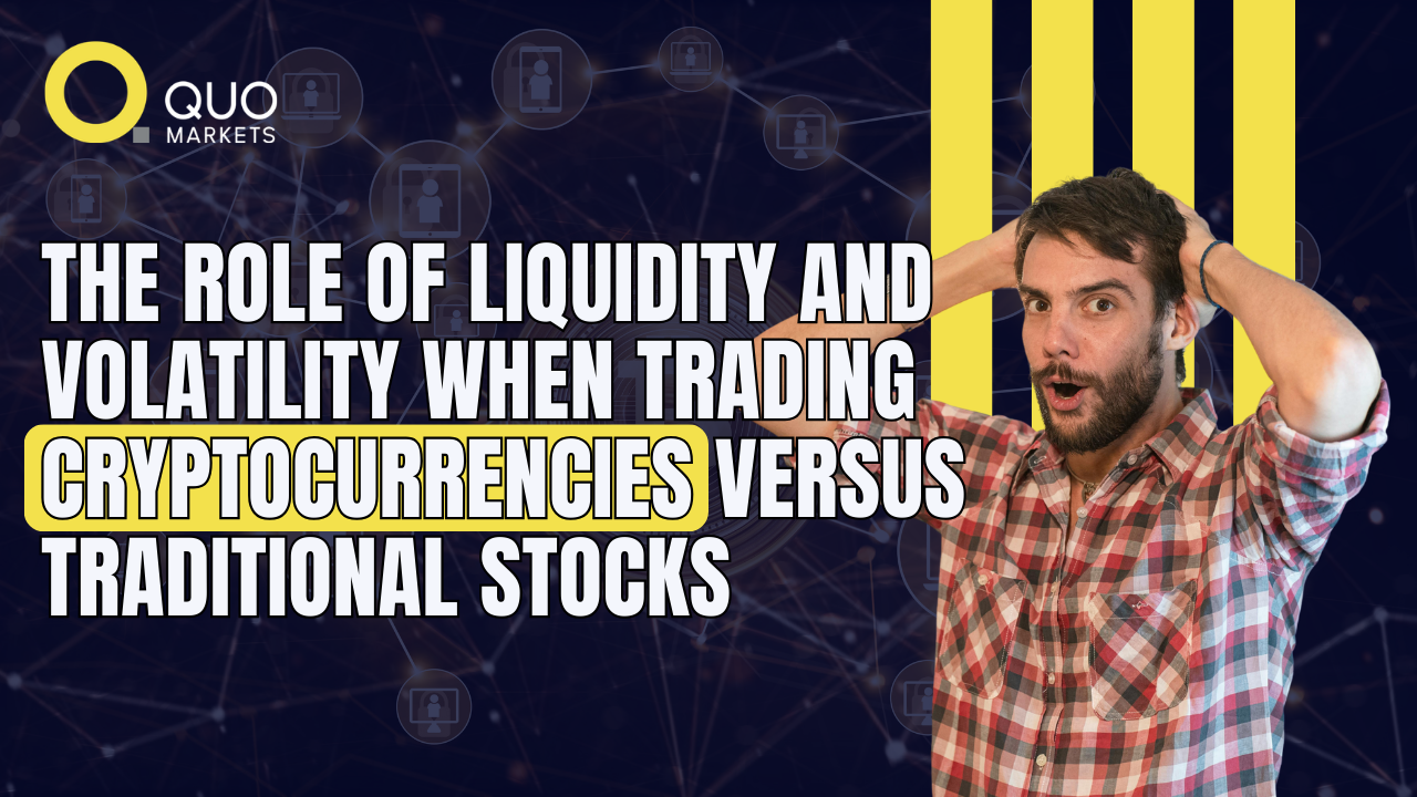 The Role of Liquidity and Volatility When Trading Cryptocurrencies Versus Traditional Stocks