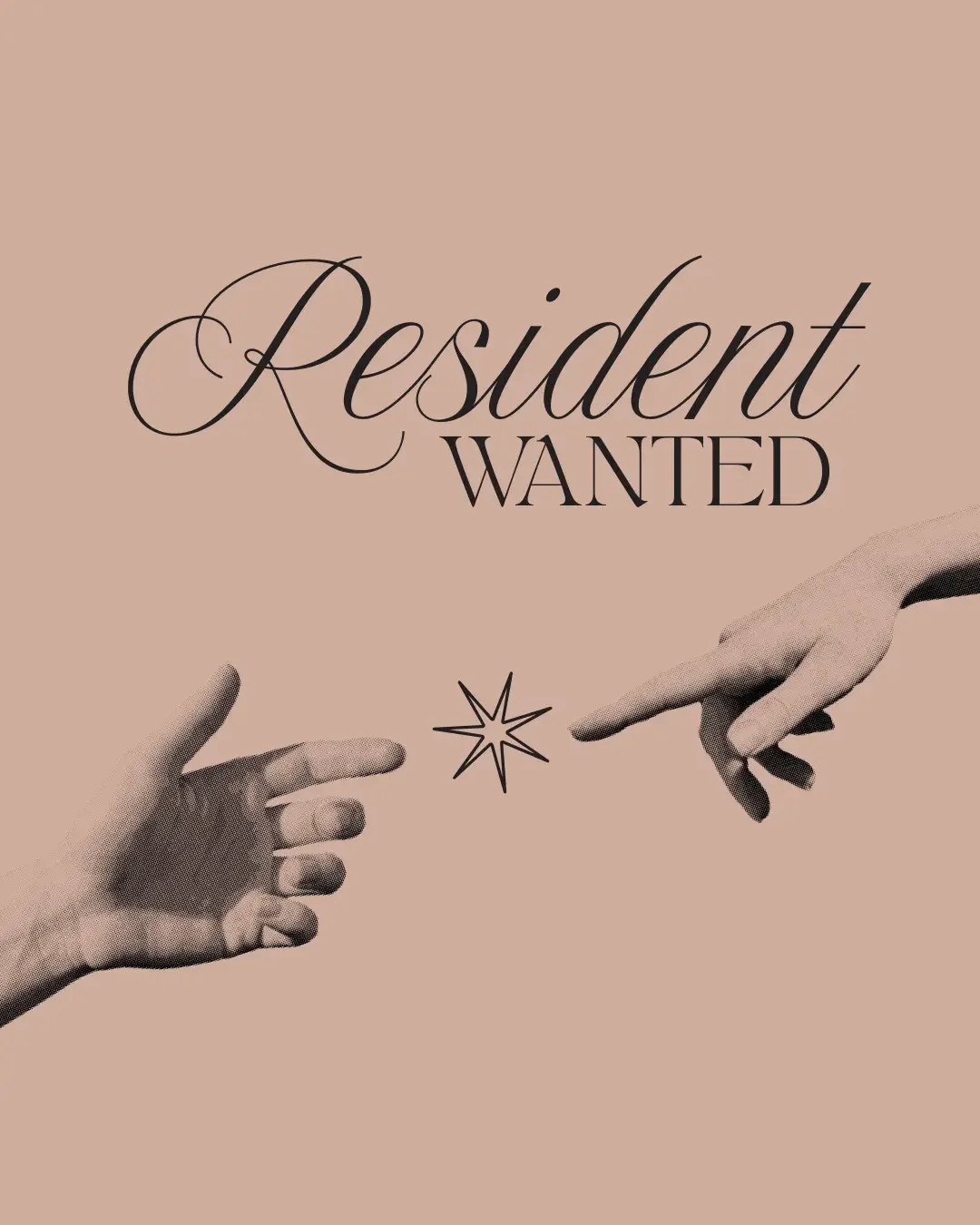 Zwei Hände nähern sich mit ausgestreckten Fingern, zwischen ihnen eine magische Sternsymbol, mit dem Text "Resident Wanted" in eleganter Schrift auf beigebraunem Hintergrund.