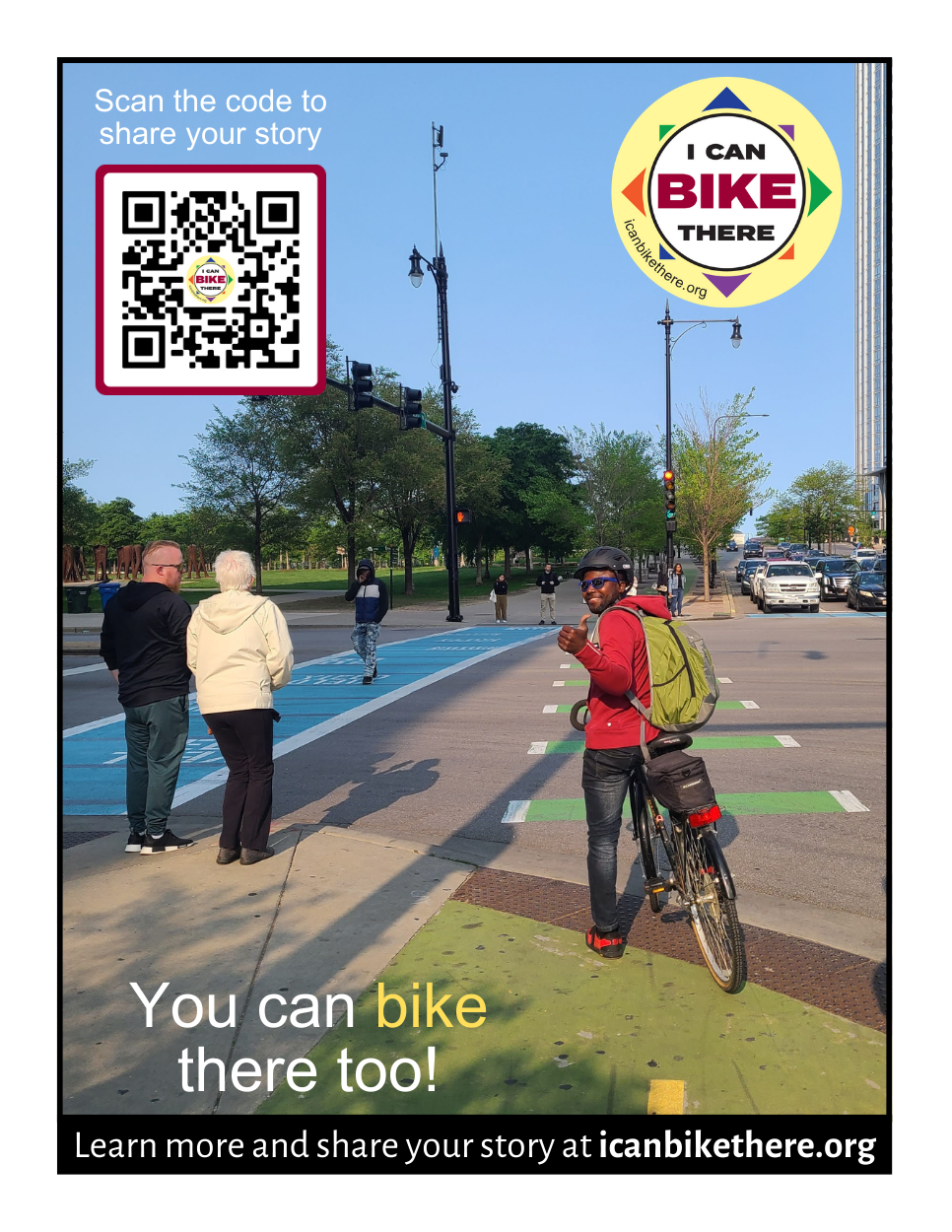 Poster of a bicyclist on a bike at a red light waiting to cross through a bike lane.  The individual is turned around giving a thumbs up.  Poster includes a QR Code, the I Can Bike There Logo, and the text "You Can Bike There Too"