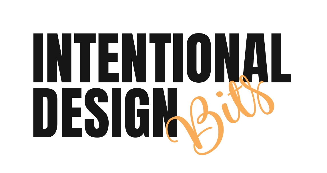 Text graphic with the phrase "Intentional Design Bits"; "Intentional Design" in bold black letters and "Bits" in a playful orange script font.