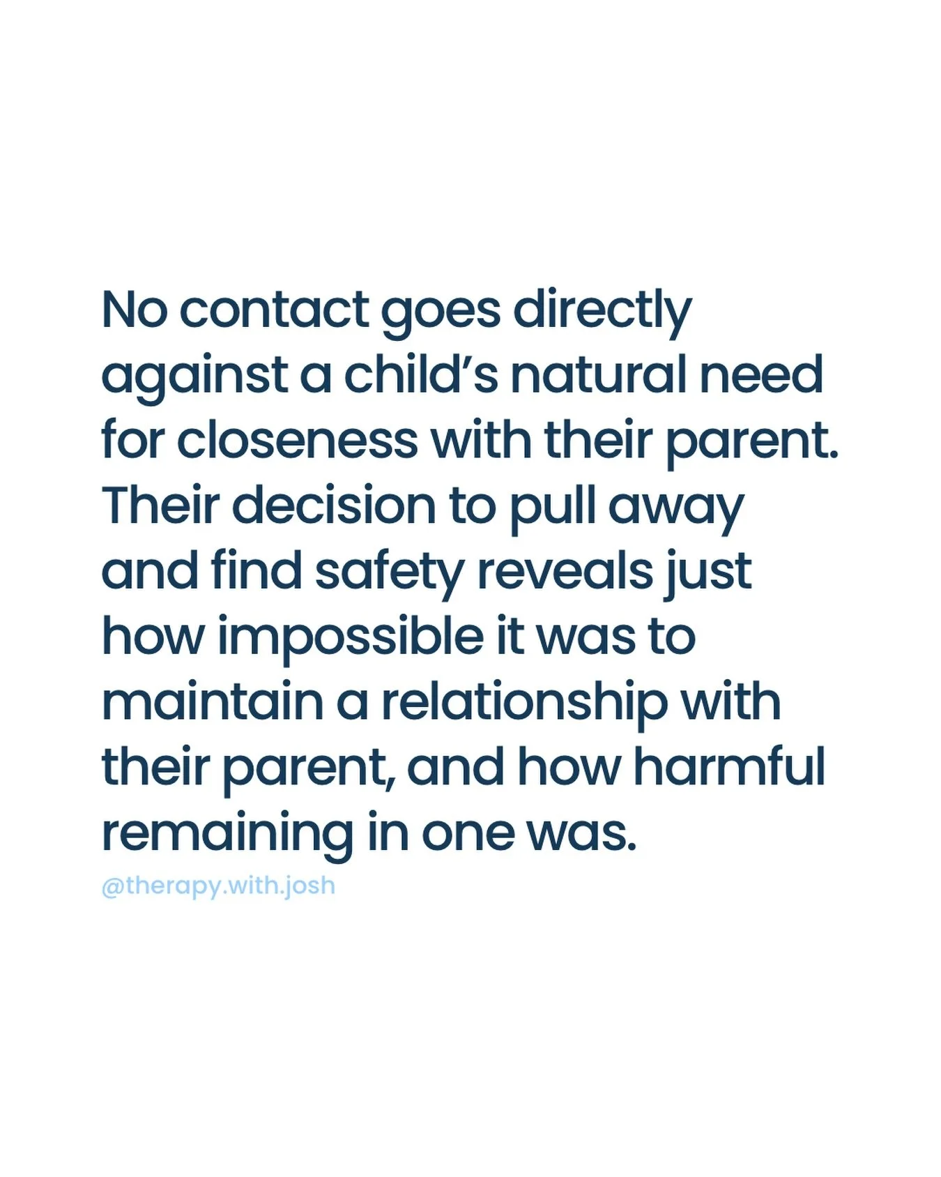 No child wants to end contact with their parent. It&rsquo;s a choice made from desperation to seek safety from a harmful relationship.

Children naturally need and desire closeness with their parents. From their very first breath, children rely on th