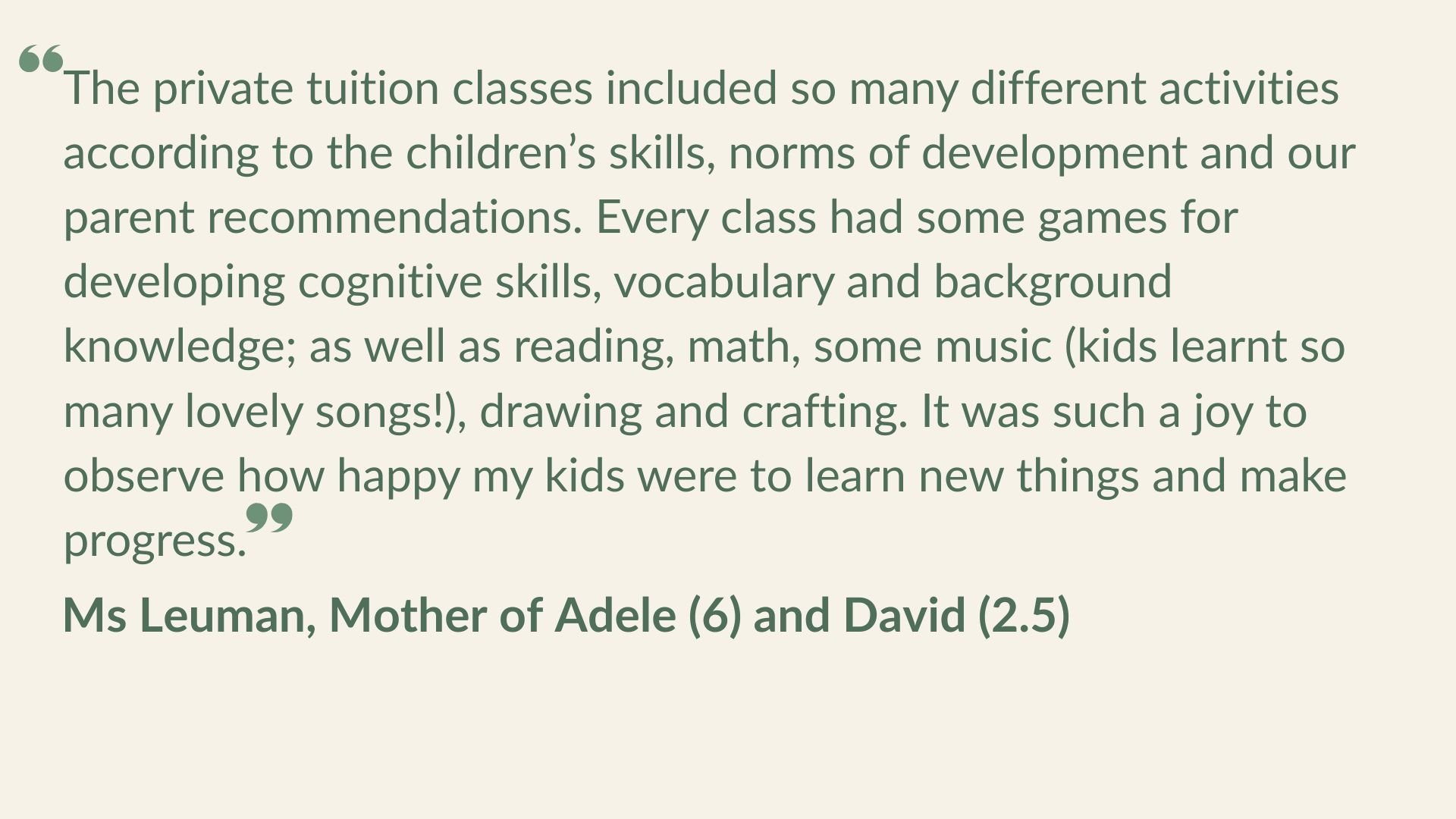 A quote from Ms. Leuman, mother of Adele and David, describing her children's various learning activities and their happiness with progress following their private tuition with Learn and Grow UAE.