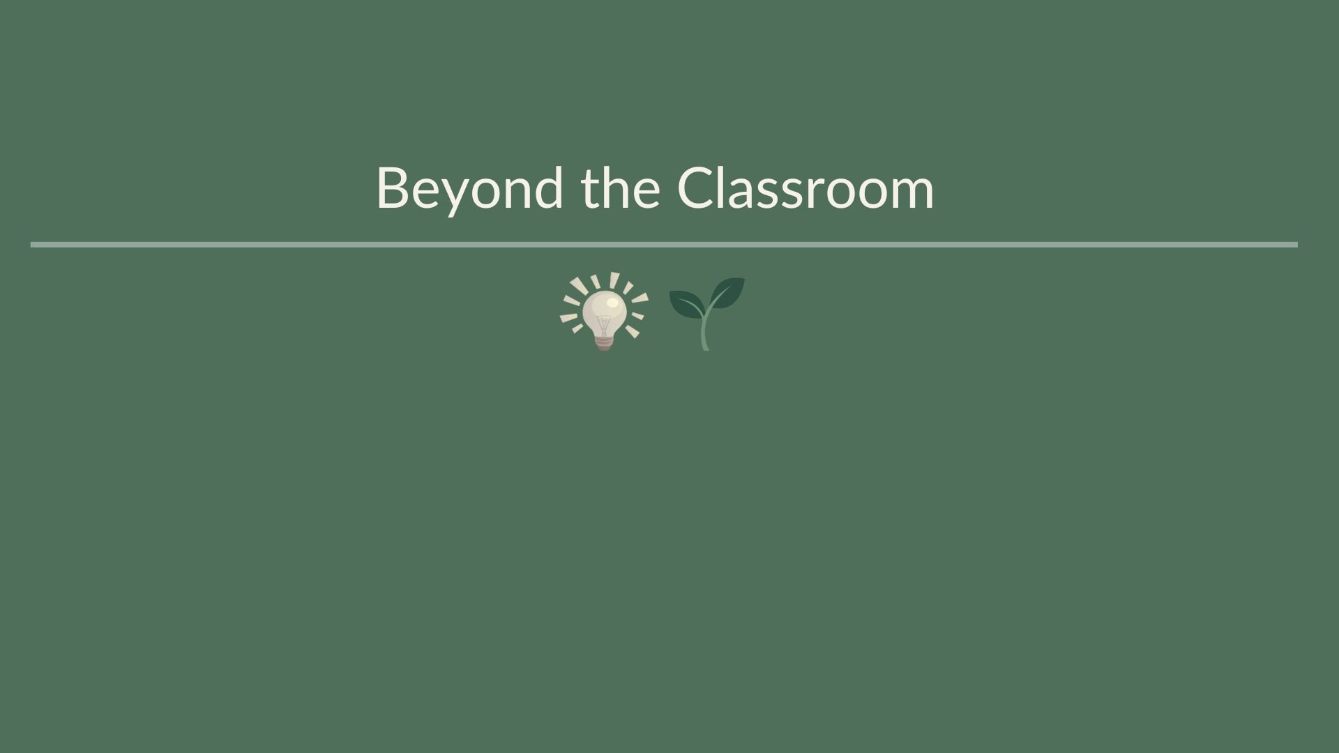 'Beyond the Classroom'