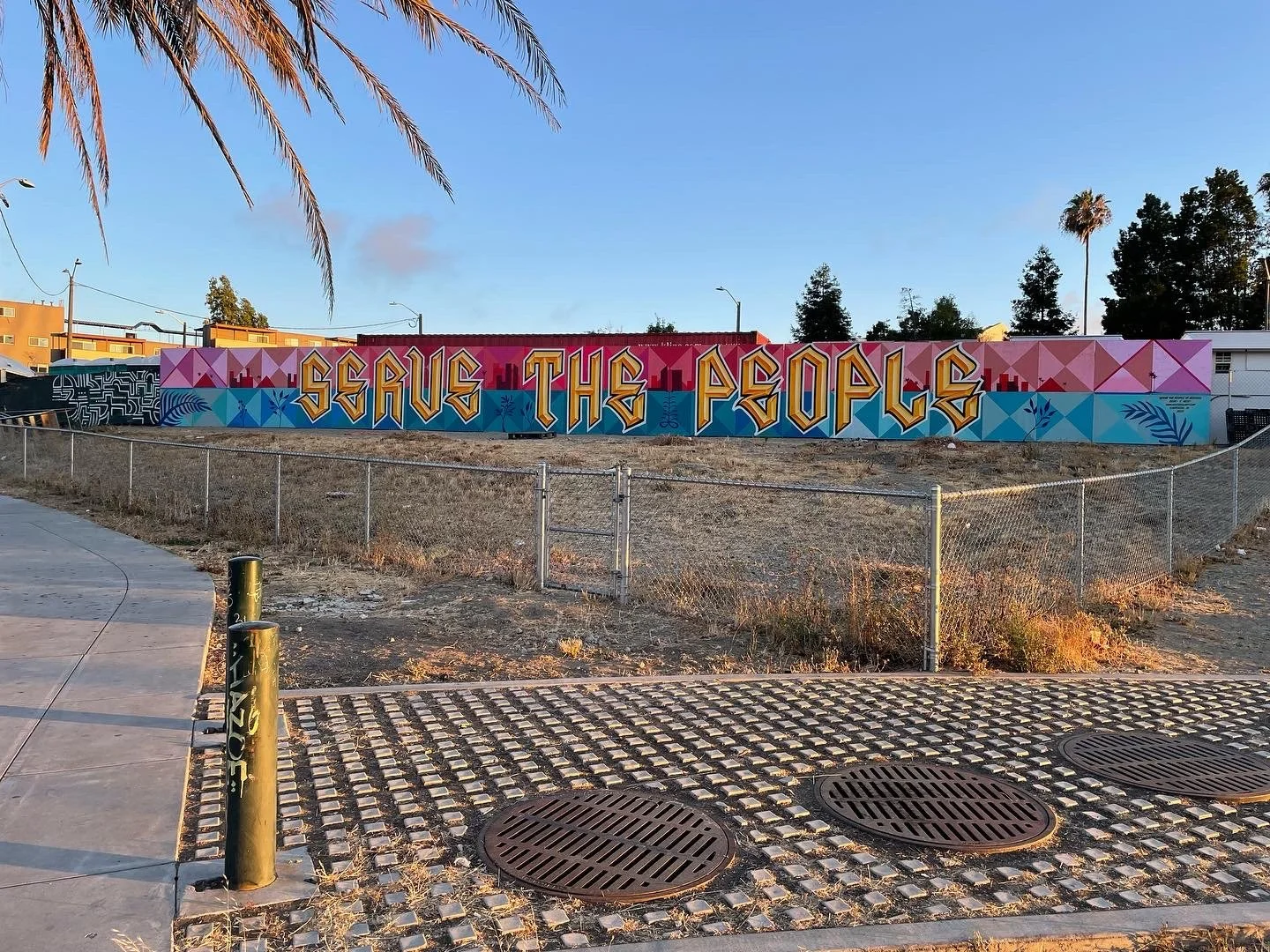 "Serve the People" - East Oakland, CA