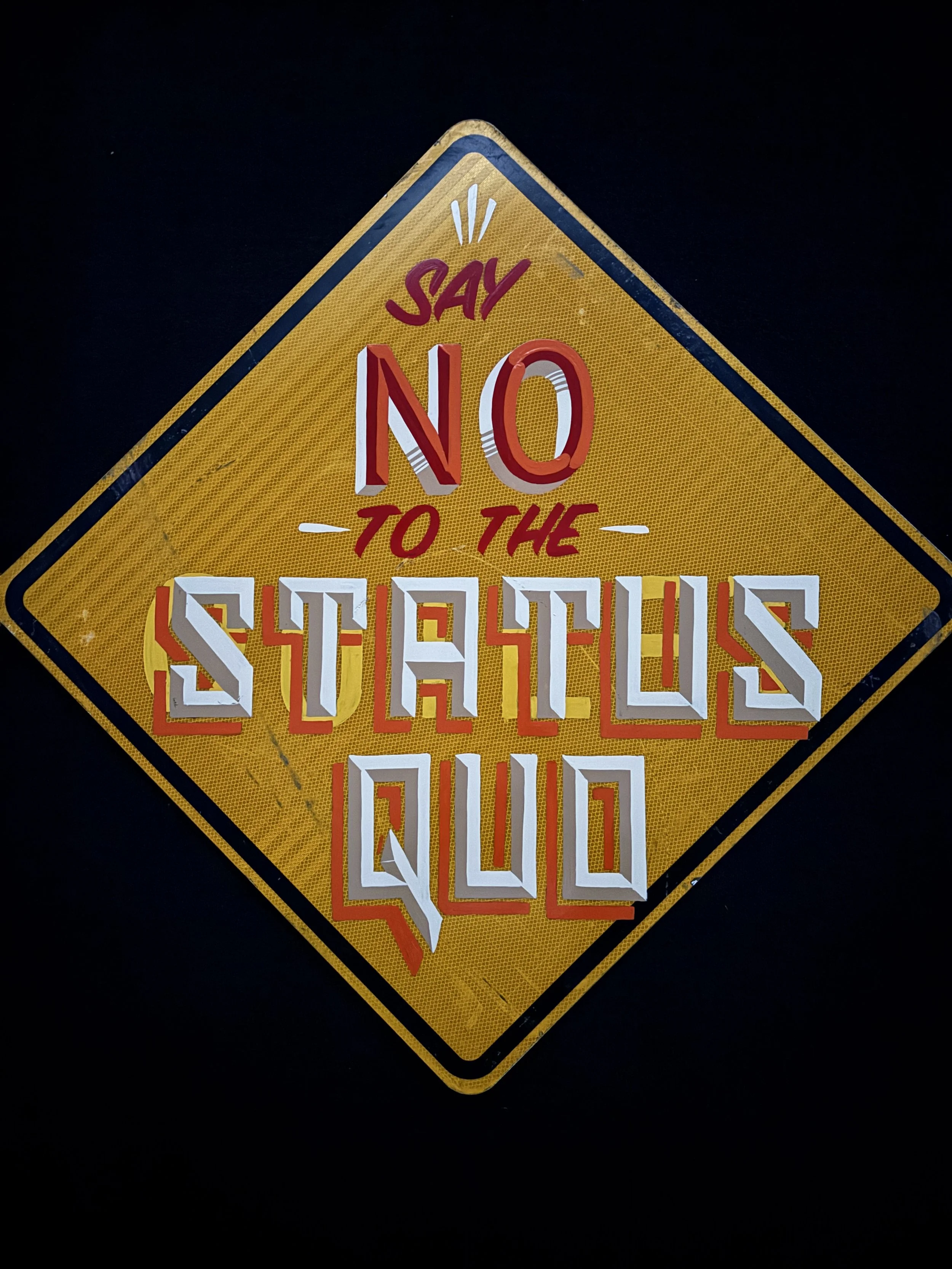 "Say No to the Status Quo"