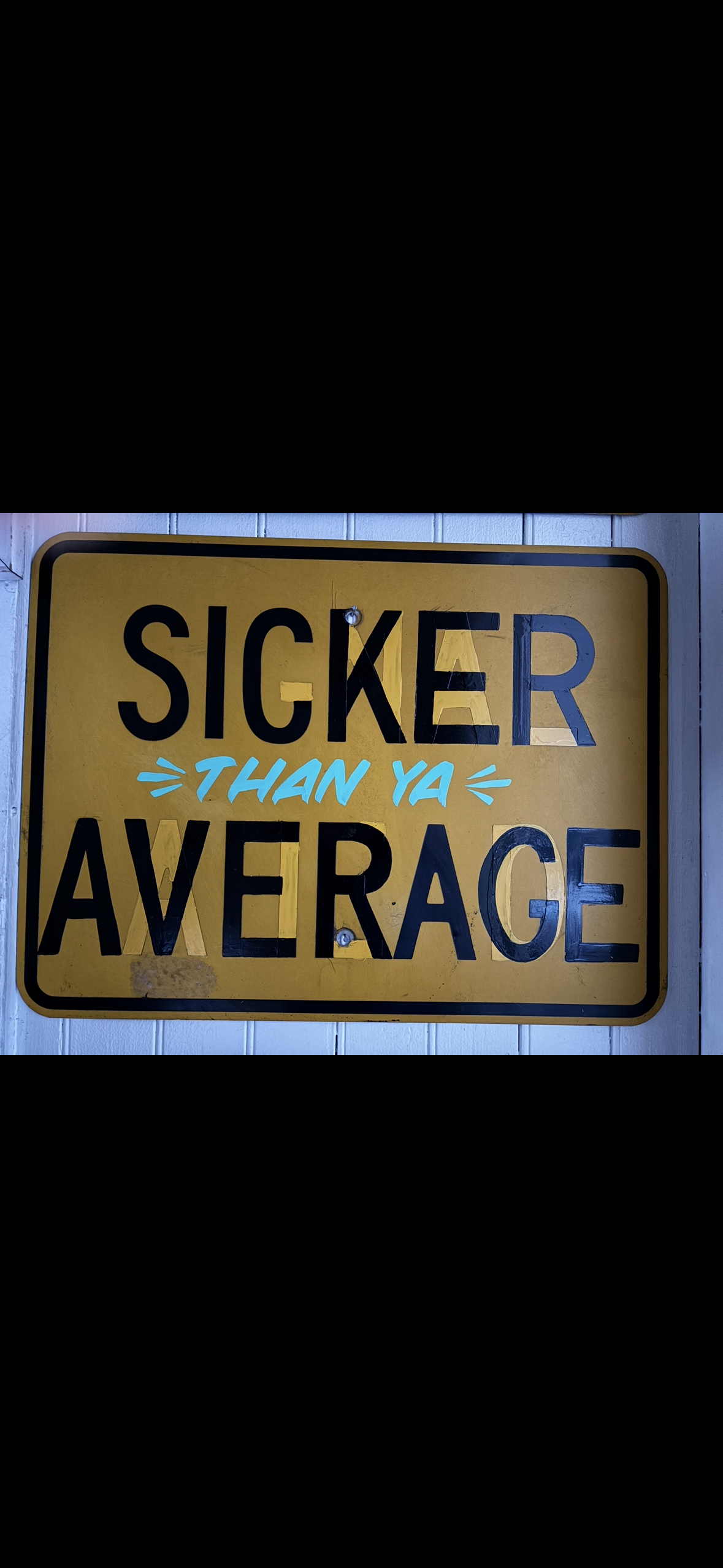 Sicker than ya Average