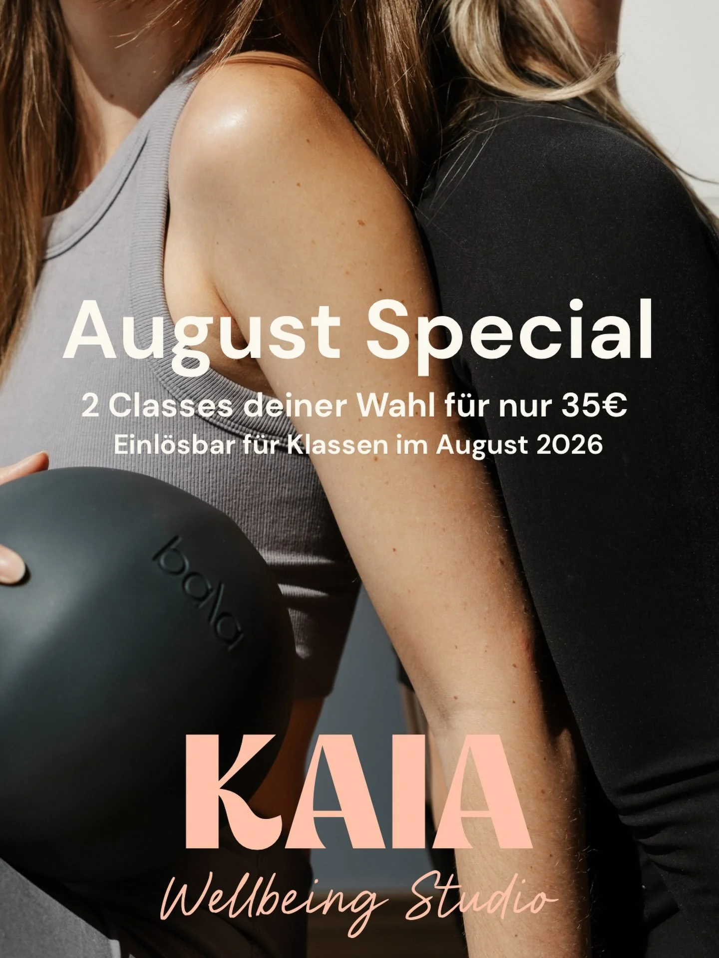🧡 August Special 🧡

2 Classes f&uuml;r nur 35&euro;

Too hot outside? Trainiere in unserem klimatisierten Studio. 

Hier buchen: kaiastudio.at/preise

*Nur im August verf&uuml;gbar
*Beide Klassen bis 31.08. einl&ouml;sbar