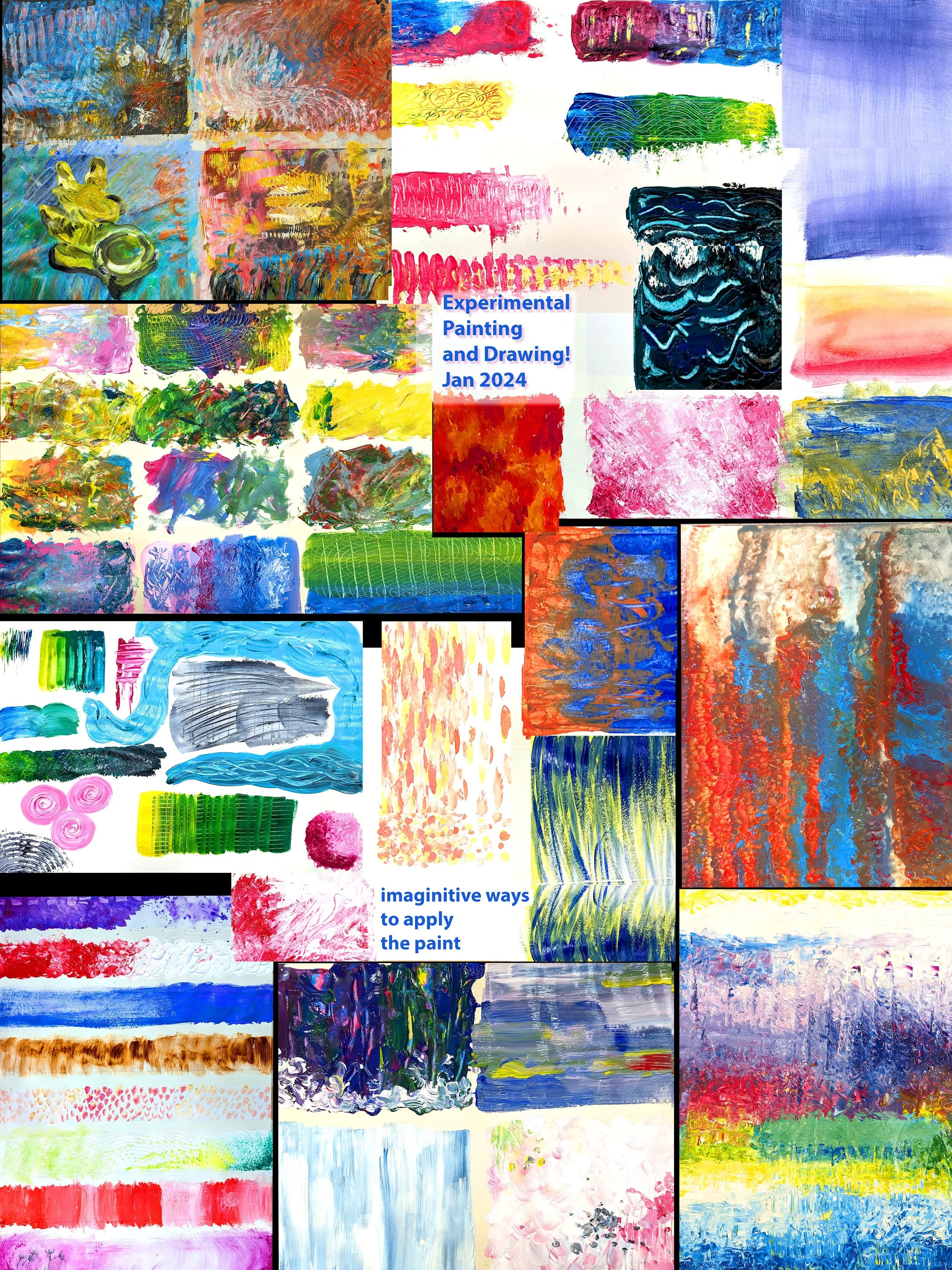 Collage of colorful abstract paintings with various brushstrokes and textures, accompanied by text reading 'Experimental Painting and Drawing! Jan 2024' and 'imaginative ways to apply the paint'.