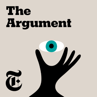 NY Times: The Argument Podcast