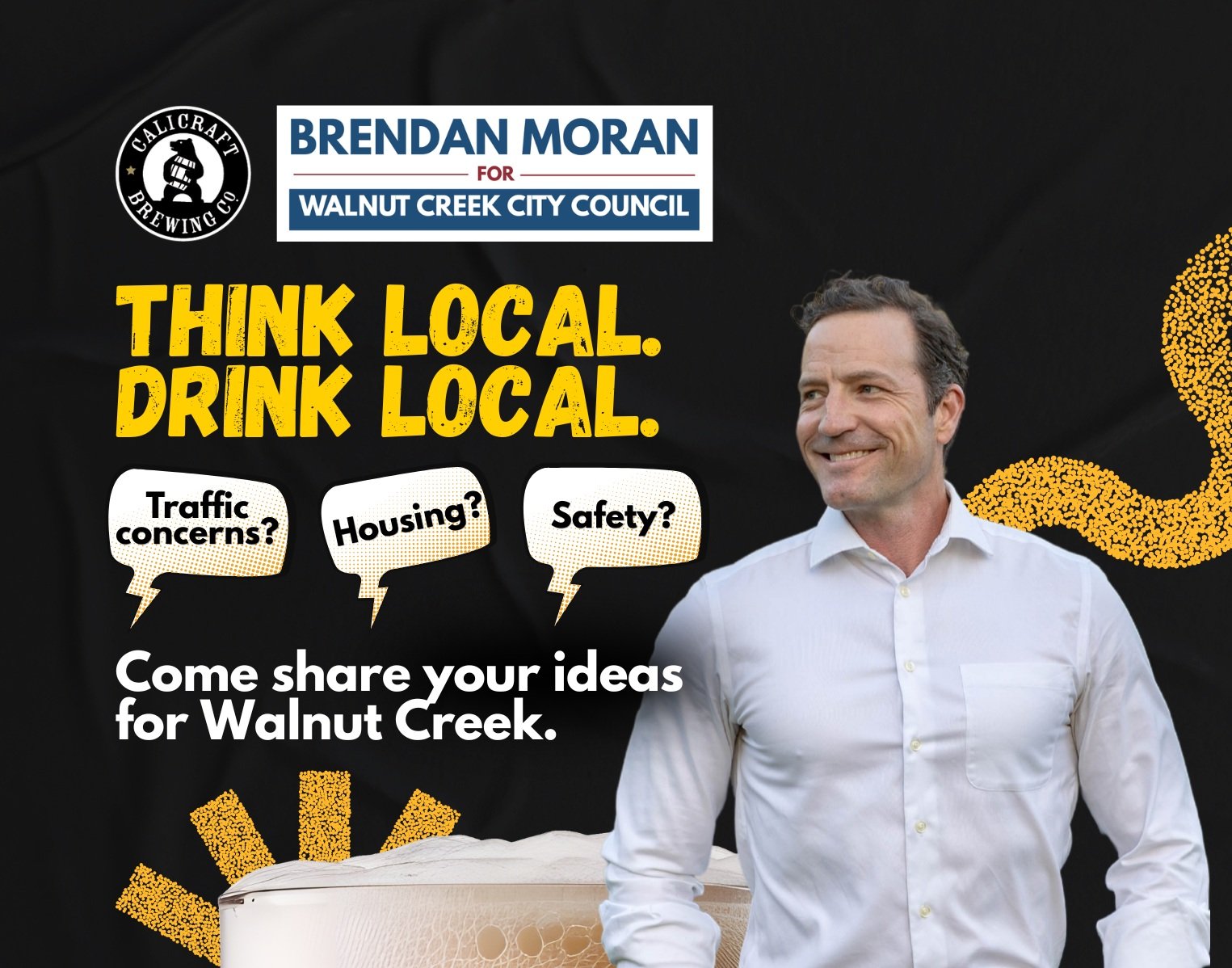 🗣️ If you had time with someone running for City Council, what would you say?

Tomorrow, you do.

Join me at Think Local, Drink Local at Calicraft. Bring your ideas, your questions, your frustrations, or just come introduce yourself.

No speeches. N