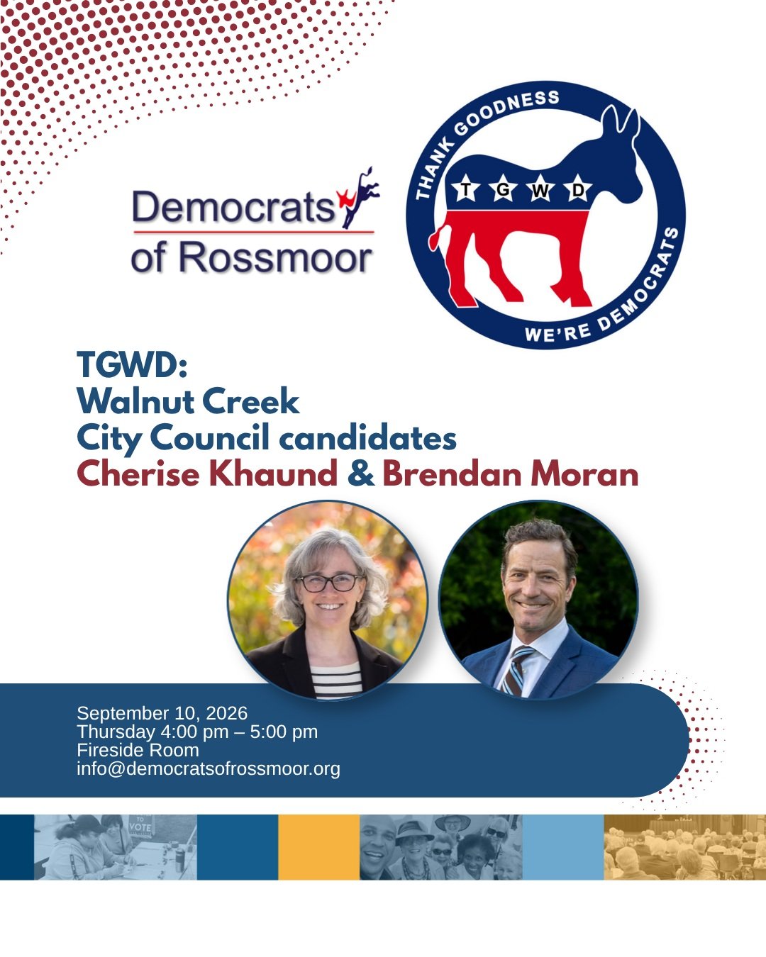 Talking Walnut Creek with Rossmoor.

Cherise Khaund and I will be at the Democrats of Rossmoor TGWD meeting on September 10 at 4 PM to share a little about ourselves, why we chose to run for City Council, and answer questions from the audience.

Look
