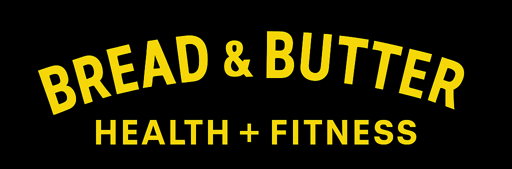 Bread &amp; Butter Health &amp; Fitness