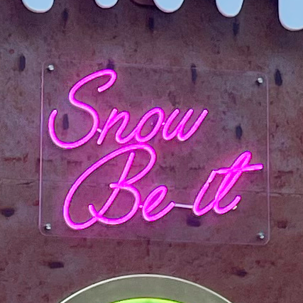 “Snow Be It” Sign