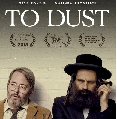 To Dust film poster with Matthew Broderick and Geza Rohrig
