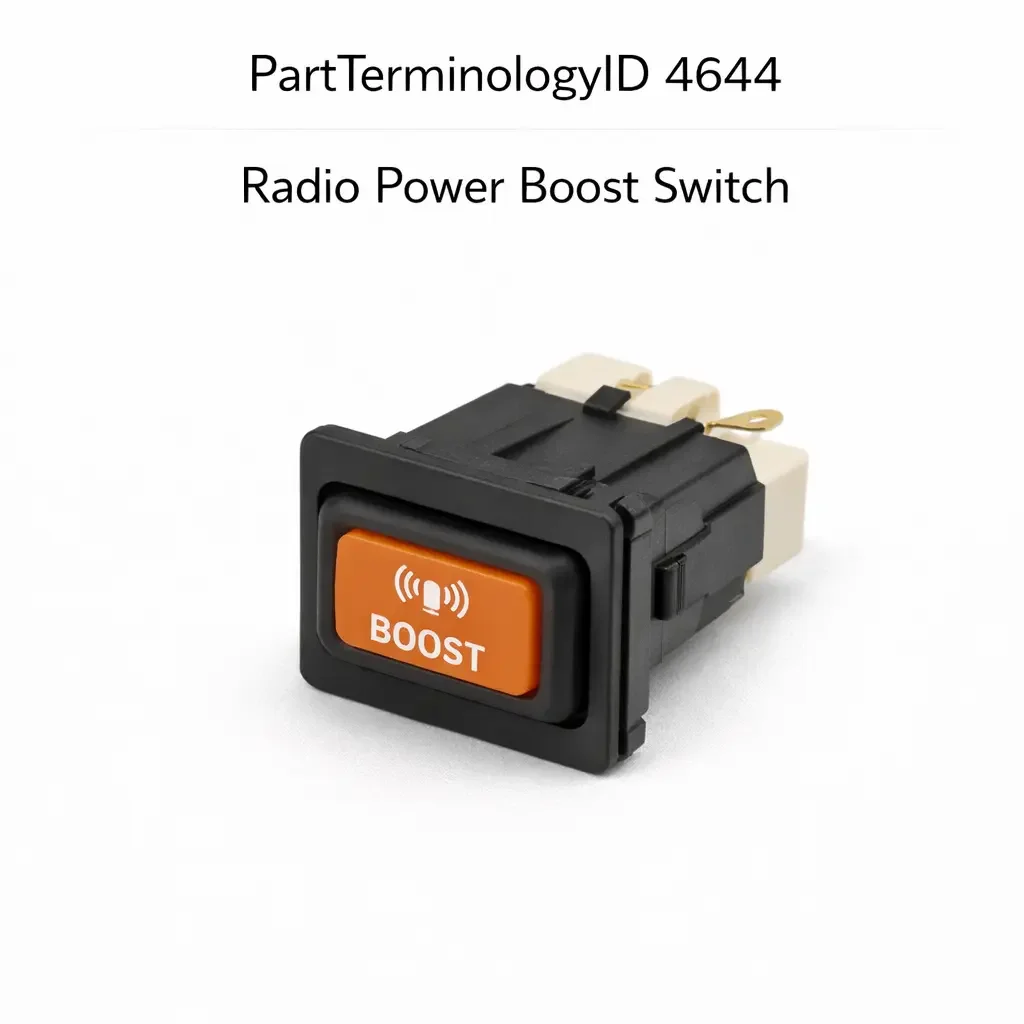 PartTerminologyID 4644 Radio Power Boost Switch