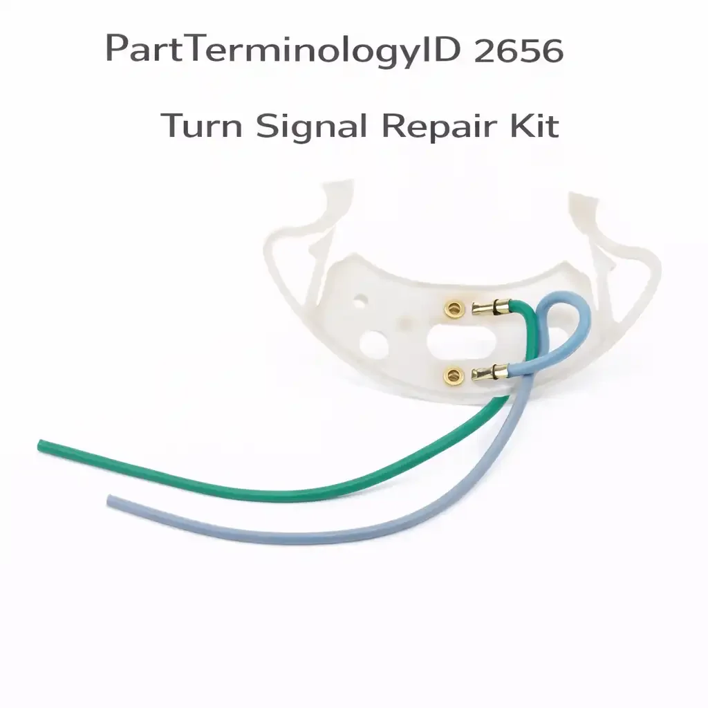 Turn Signal Repair Kit (PartTerminologyID 2656): Where Kit Contents, Terminal Type, and Connector Body Fit Determine Whether the Repair Holds Through the First Inspection