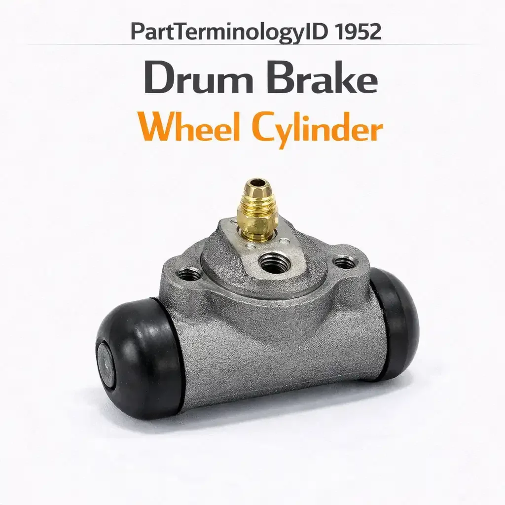 PartTerminologyID 1952 Drum Brake Wheel Cylinder