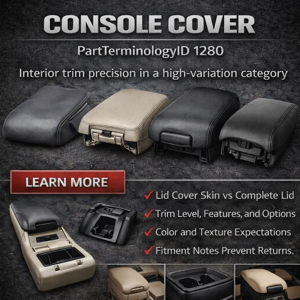 PartTerminologyID 1280 Console Cover