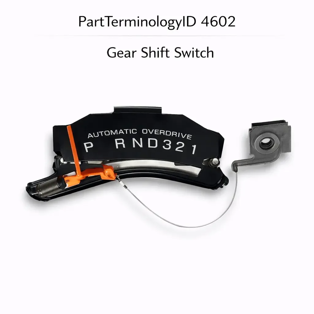 PartTerminologyID 4602 Gear Shift Switch