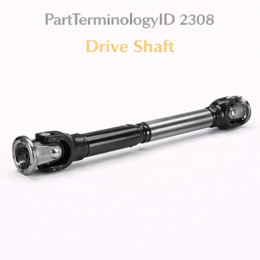 PartTerminologyID 2308 Drive Shaft