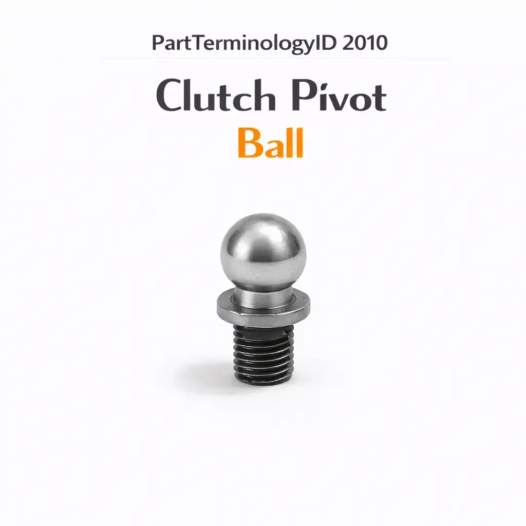 PartTerminologyID 2010 Clutch Pivot Ball