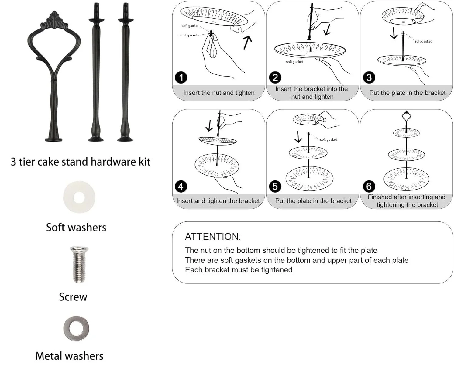 A hardware kit for a 3-tier cake stand with components including three black decorative legs, soft washers, screws, and metal washers. The image also features step-by-step assembly instructions with illustrated diagrams explaining how to insert and tighten the nuts and brackets with soft gaskets, and how to secure the plates onto the stand. A note emphasizes tightening the nuts to ensure the plates fit securely.