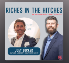 Robert Preston, host of Riches in the Hitches, interviews Joey Locker, a Nashville native and developer of Locker's Southern View Luxury Motor Coach Resort. Joey shares his journey from the corporate world to RV resort development, discussing the cha