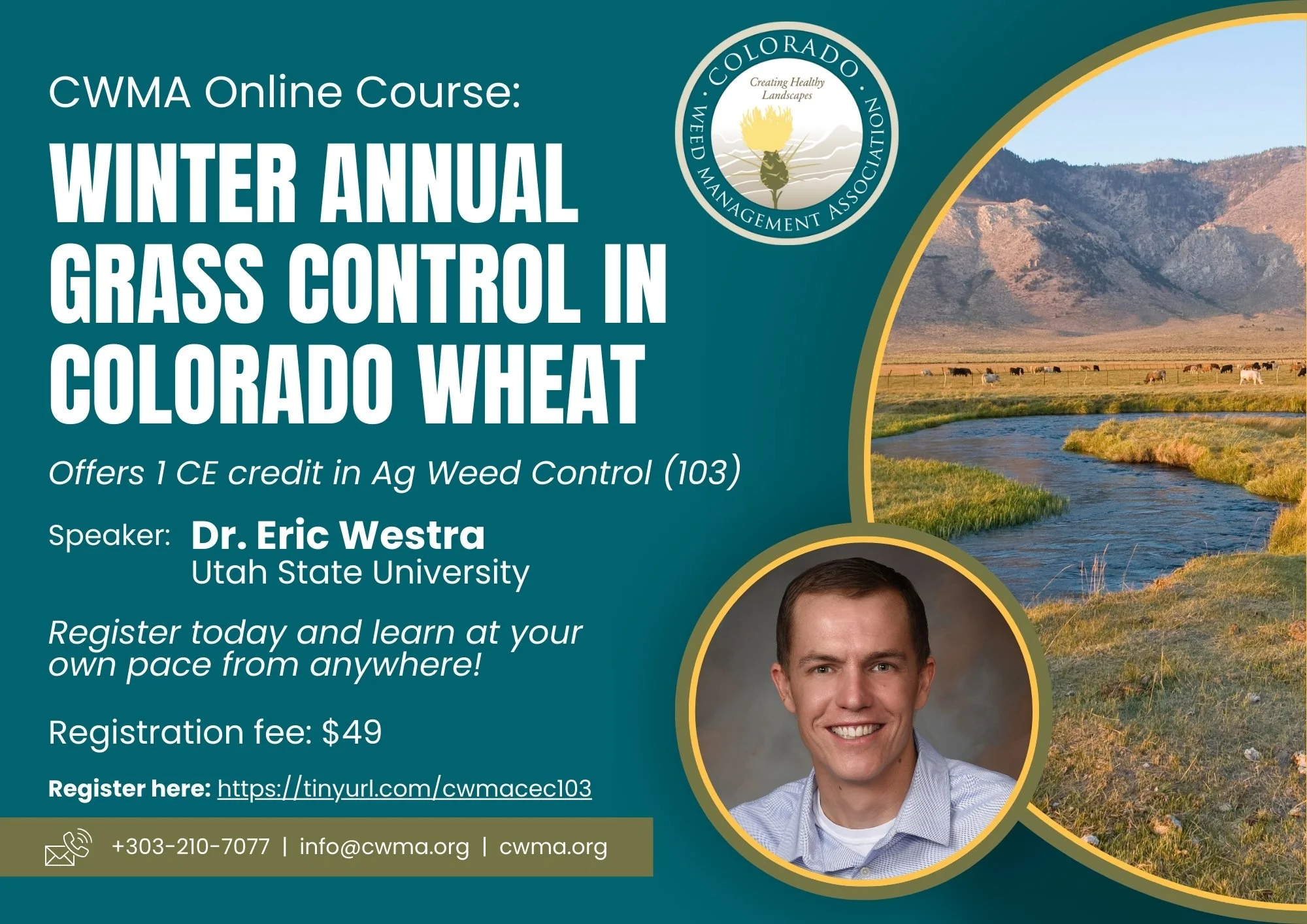 Flyer for CWMA online course on winter annual grass control in Colorado wheat, featuring a scenic landscape photo of a river, mountains, and cattle, with a headshot of Dr. Eric Westra, and details about the course registration and contact information.
