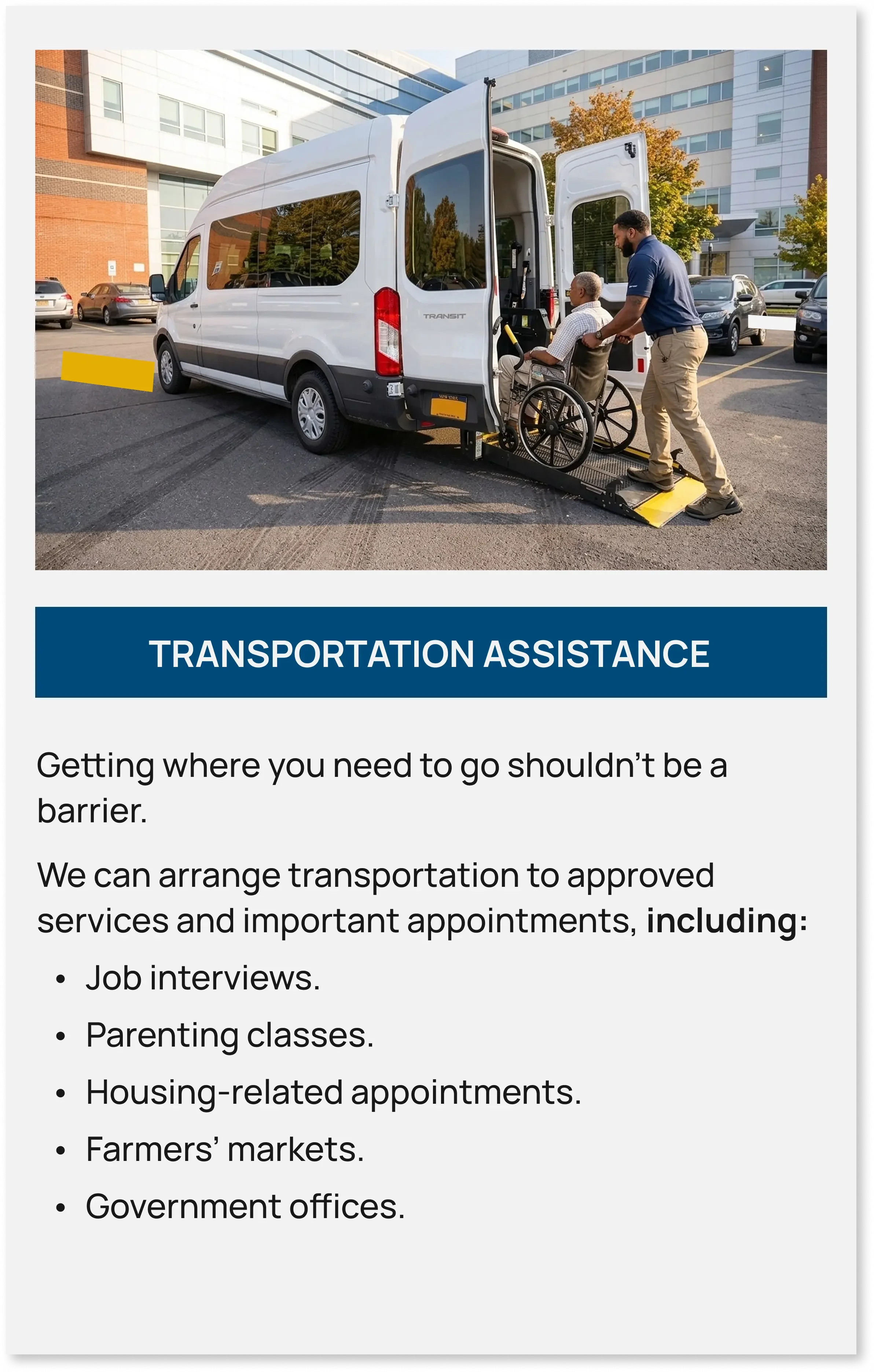 Wheelchair accessible van with a ramp extended to help a passenger board. Transportation Assistance for appointments and community services.