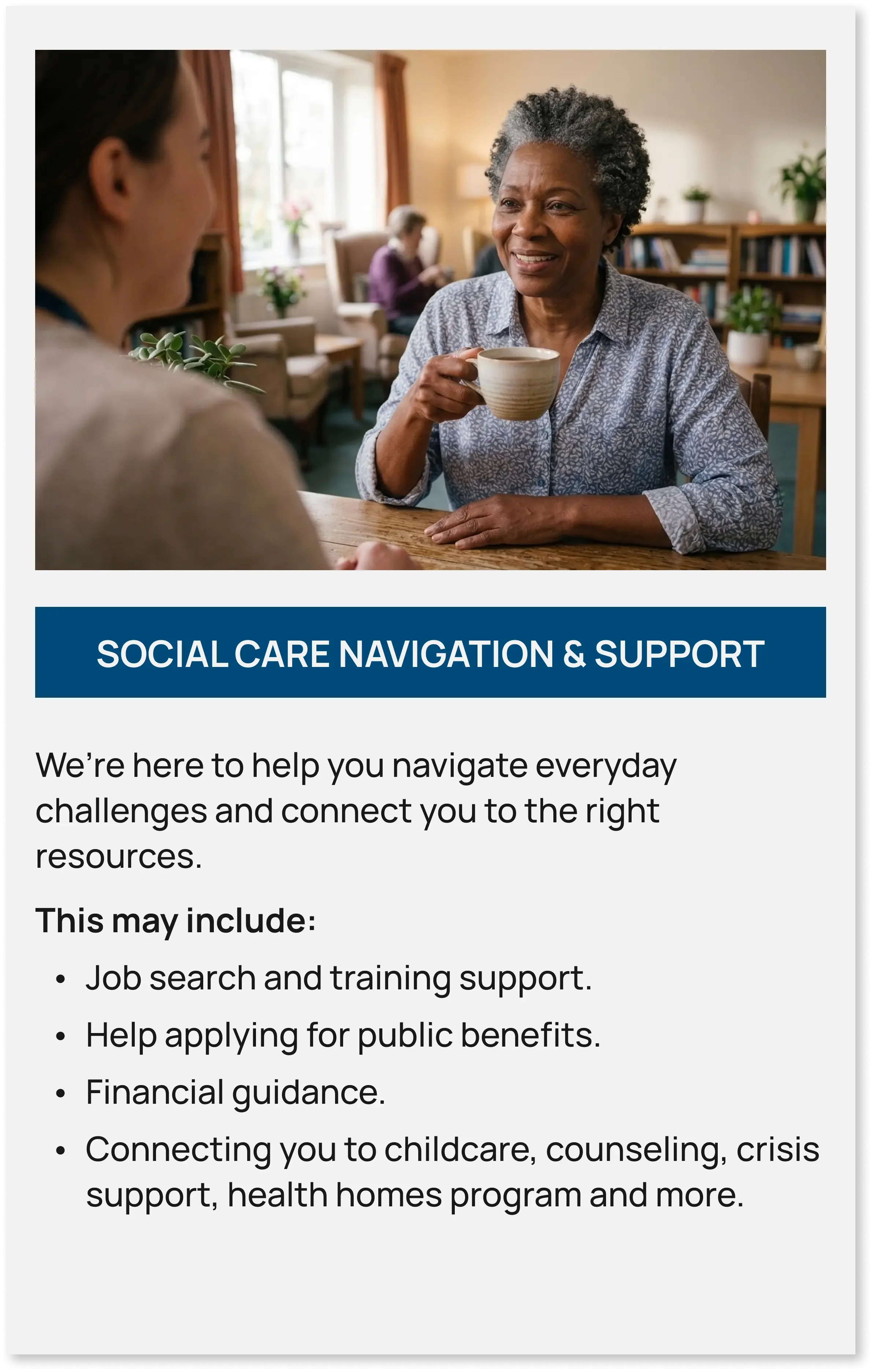 Smiling senior woman holding a teacup. Social Care Navigation & Support: Assistance with resources, job search, benefits, and financial guidance.