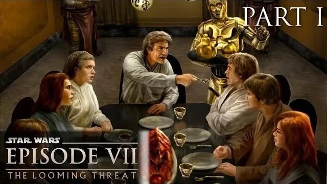 Star Wars: Episode VII - The Looming Threat (Part 1)