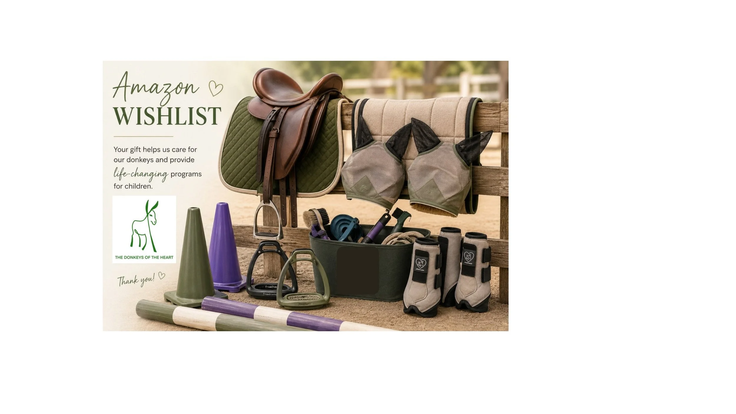 Donkeys of the Heart Amazon Wishlist graphic featuring English riding tack, with the text: 'Your gift helps us care for our donkeys and provide life-changing programs for our children. Thank you.