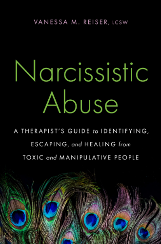 Narcissistic Abuse:                                     A Guide to Recognizing the Patterns, Survivors’ Stories, and the Road to Recovery