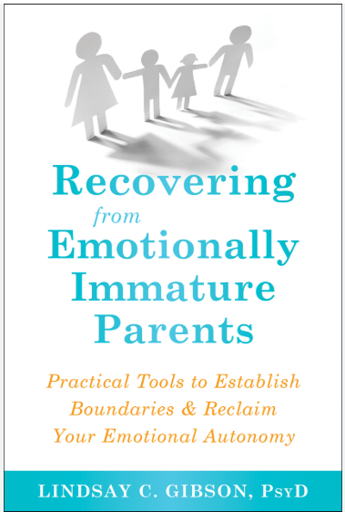 Recovering From Emotionally Immature Parents