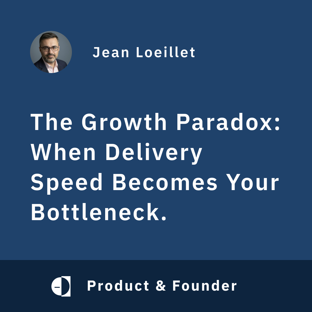 The Growth Paradox: When Delivery Speed Becomes Your Bottleneck
