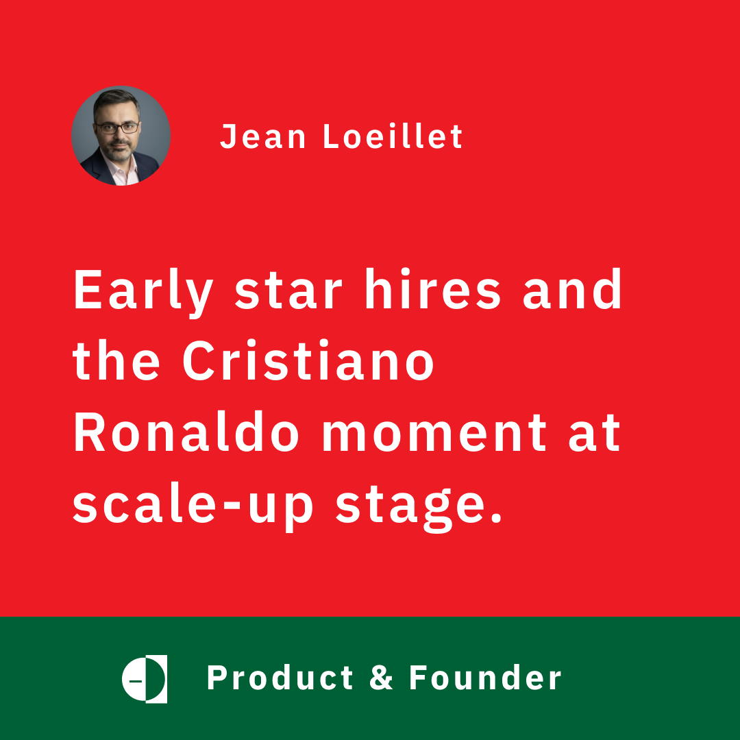 Early star hires and the Cristiano Ronaldo moment at scale-up stage.